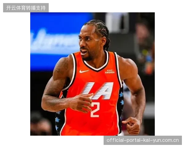 科怀·伦纳德以27.3的PER值冠绝联盟小前锋，其高效中投成快船战术基石